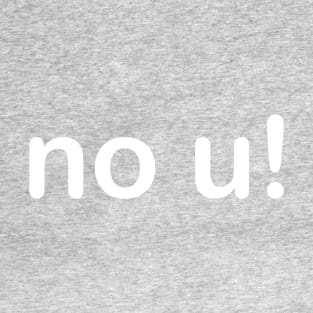 No u! T-Shirt